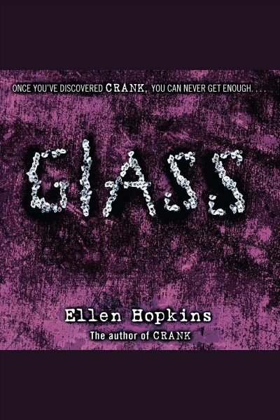 Glass [electronic resource] / Ellen Hopkins.