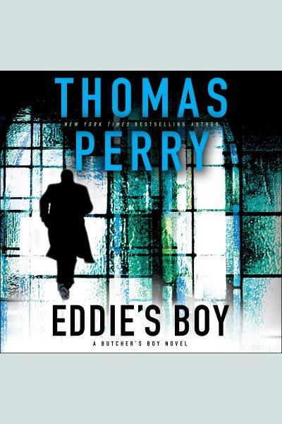Eddie's boy : a novel [electronic resource] / Thomas Perry.
