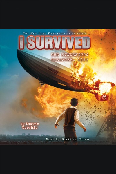 I survived the Hindenburg Disaster, 1937 [electronic resource] / Lauren Tarshis.