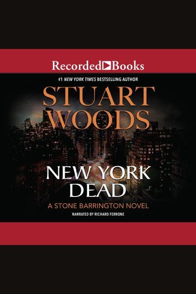 New York dead [electronic resource] / Stuart Woods.
