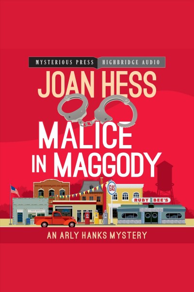 Malice in Maggody : an Arly Hanks mystery [electronic resource] / Joan Hess.