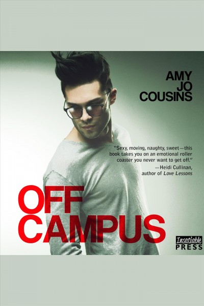 Off campus [electronic resource] / Amy Jo Cousins.