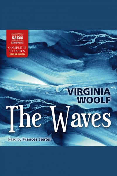 The waves [electronic resource] / Virginia Woolf.