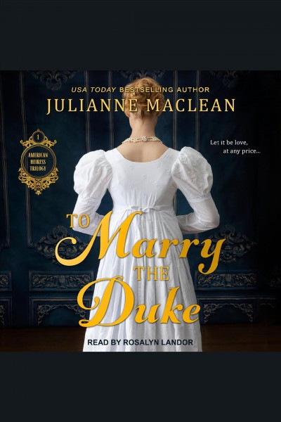 To marry the duke [electronic resource] / Julianne MacLean.