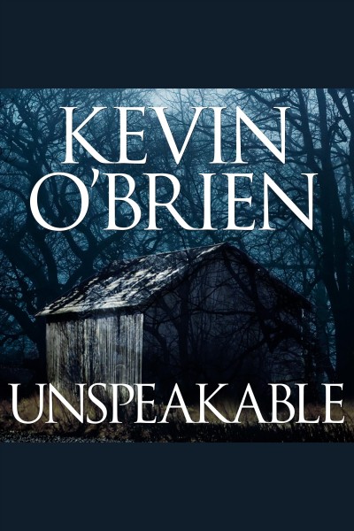 Unspeakable [electronic resource] / Kevin O'Brien.