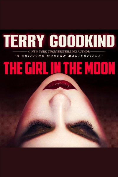 The girl in the moon [electronic resource] / Terry Goodkind.
