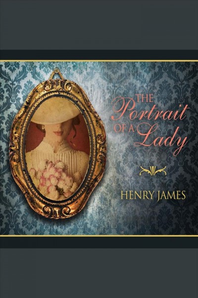 The portrait of a lady [electronic resource] / Henry James.