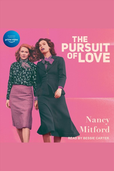 The pursuit of love [electronic resource] / Nancy Mitford.