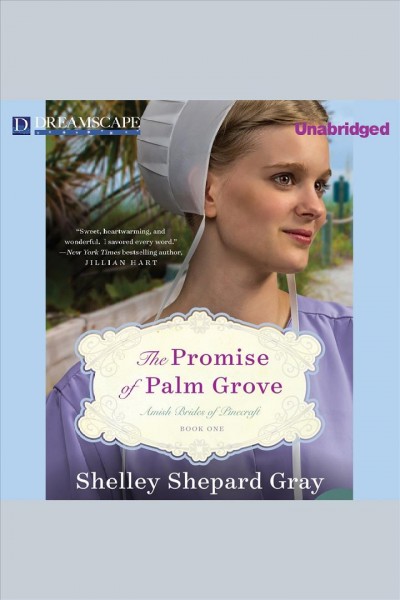 The promise of Palm Grove [electronic resource] / Shelley Shepard Gray.