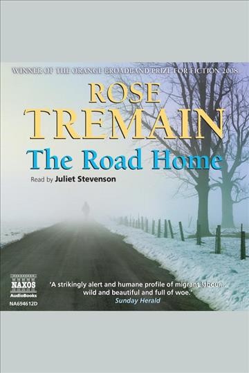 The road home [electronic resource] / Rose Tremain.