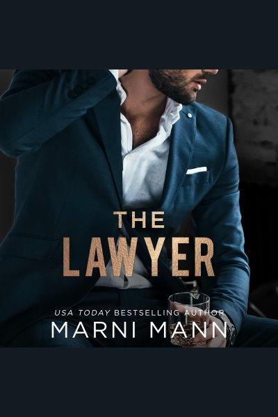 The lawyer [electronic resource] / Marni Mann.