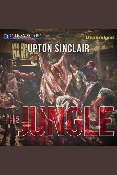 The jungle [electronic resource] / Upton Sinclair.