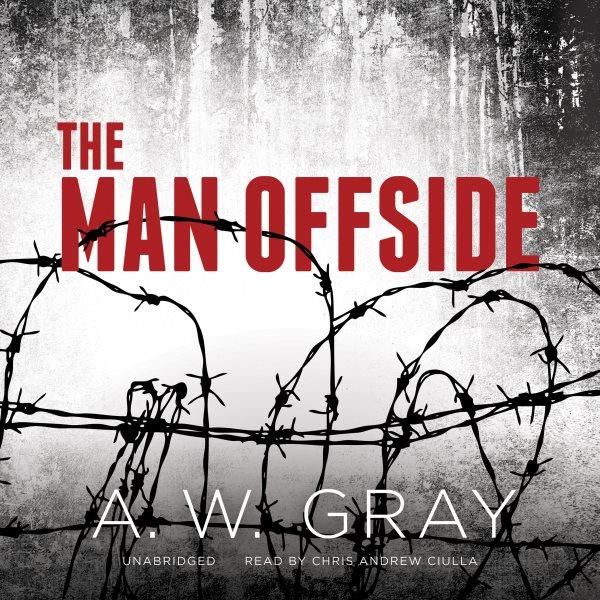 The man offside [electronic resource] / A.W. Gray.