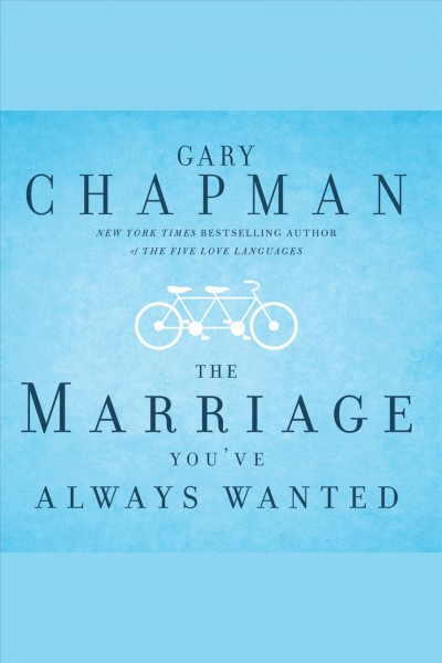 The marriage you've always wanted [electronic resource].