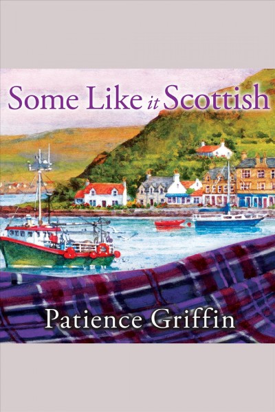 Some like it Scottish [electronic resource] / Patience Griffin.