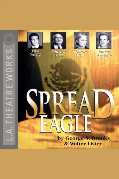 Spread eagle [electronic resource] / George S. Brooks and Walter Lister.