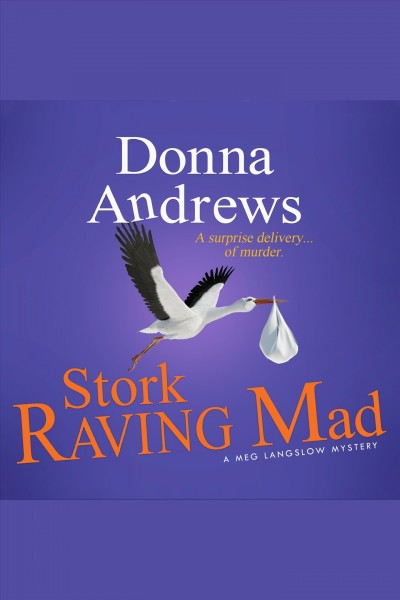 Stork raving mad [electronic resource] / Donna Andrews.