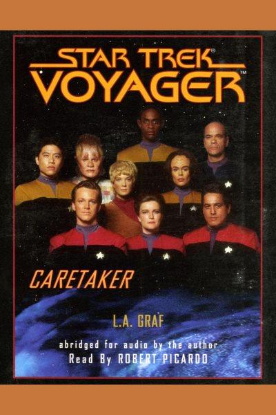 Star Trek Voyager: Caretaker [electronic resource].
