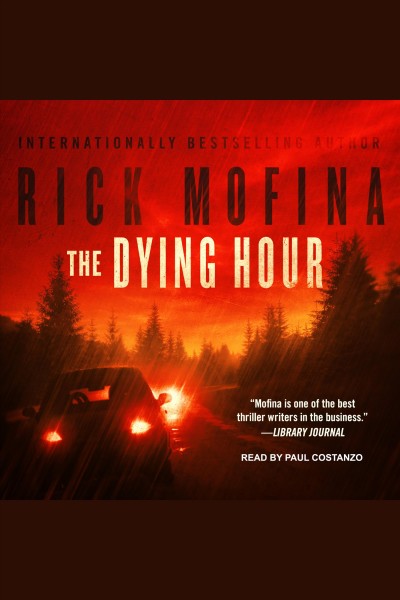 The dying hour [electronic resource] / Rick Mofina.