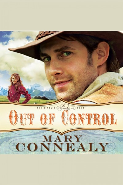 Out of control [electronic resource] / Mary Connealy.