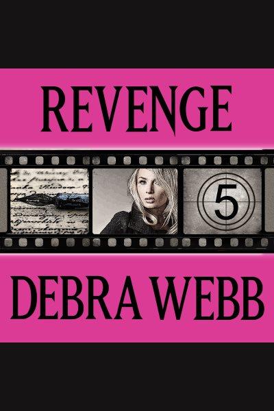 Revenge [electronic resource] / Debra Webb.