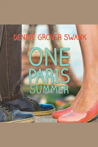One Paris summer [electronic resource] / Denise Grover Swank.