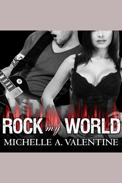 Rock my world [electronic resource].