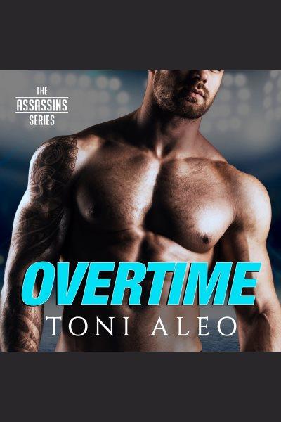 Overtime [electronic resource] / Toni Aleo.