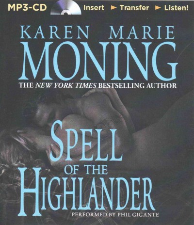 Spell of the highlander  [sound recording]/  Karen Marie Moning