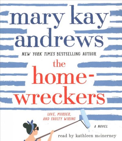 The homewreckers / Mary Kay Andrews.