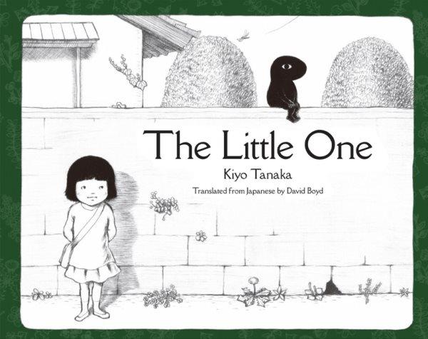 The little one / Kiyo Tanaka ; translated from Japanese by David Boyd.