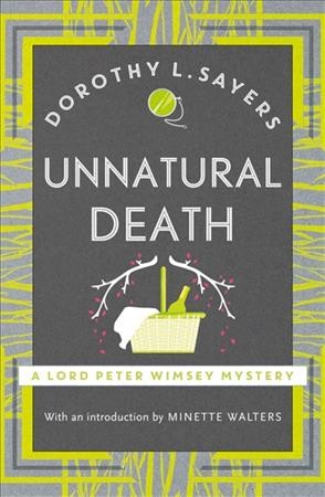 Unnatural death / Dorothy L. Sayers ; with an introduction by Minette Walters.