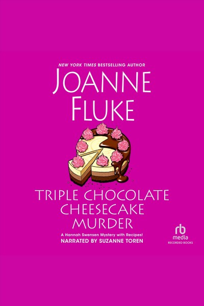 Triple chocolate cheesecake murder [electronic resource] / Joanne Fluke.