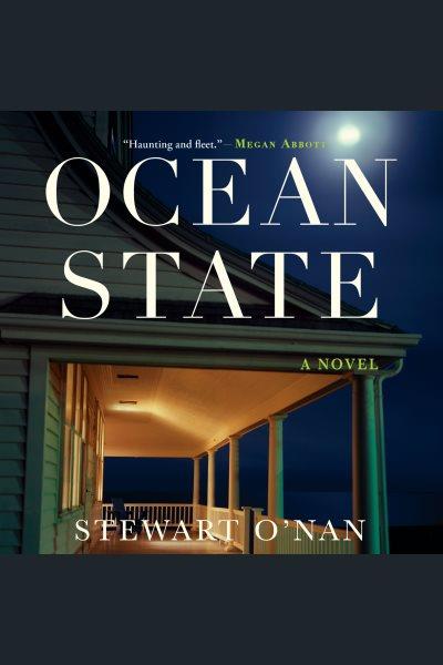 Ocean state [electronic resource] / Stewart O'Nan.
