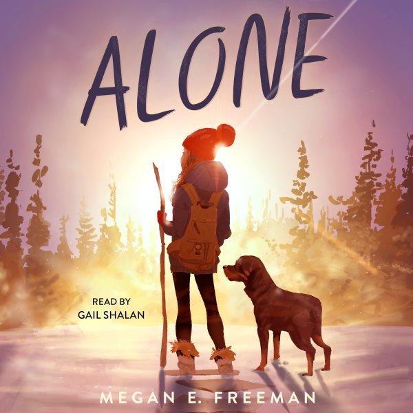 Alone / Megan E. Freeman.