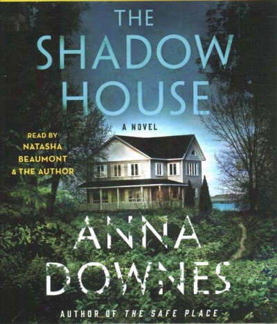 The shadow house [sound recording] / Anna Downes.