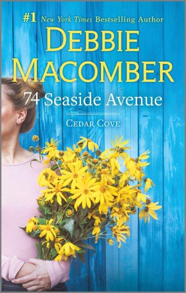 74 seaside avenue [electronic resource] : Cedar cove series, book 7. Debbie Macomber.