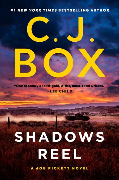 Shadows Reel / A Joe Pickett novel / C. J. Box.