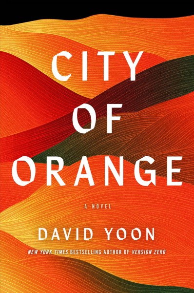City of orange : a novel / David Yoon.