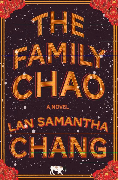 The family chao [electronic resource] : a novel / Lan Samantha Chang.