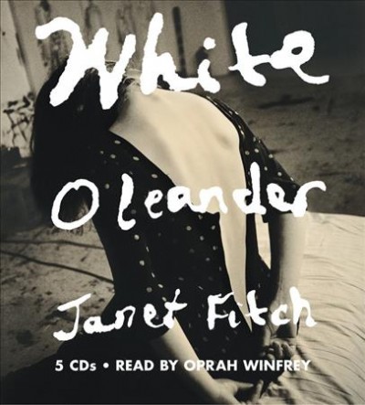 White oleander / by Janet Fitch.