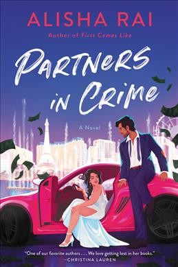 Partners in crime : a novel / Alisha Rai.