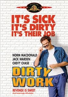 Dirty work [videorecording] / Metro-Goldwyn-Mayer Pictures presents a Robert Simonds, Brad Grey production ; written by Frank Sebastiano, Norm MacDonald and Fred Wolf ; directed by Bob Saget.