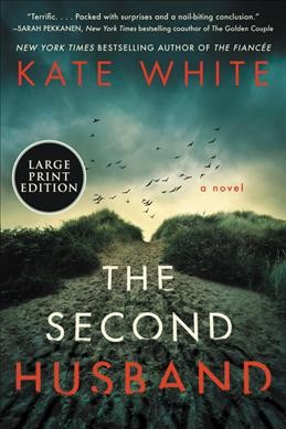 The second husband : a novel / Kate White.