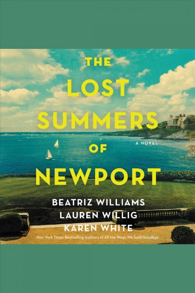 The Lost Summers of Newport / Karen White.