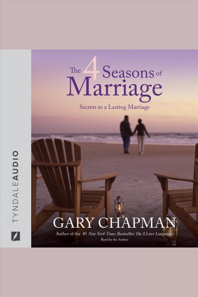 The four seasons of marriage [electronic resource] / Gary Chapman.