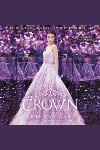 The crown [electronic resource] / Kiera Cass.