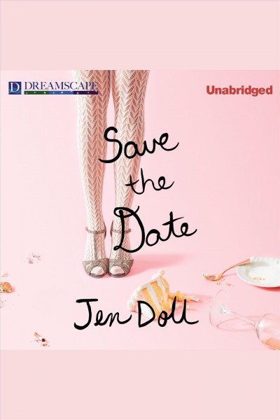 Save the date : the occasional mortifications of a serial wedding guest [electronic resource] / Jen Doll.