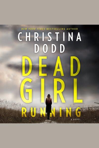 Dead girl running [electronic resource] / Christina Dodd.