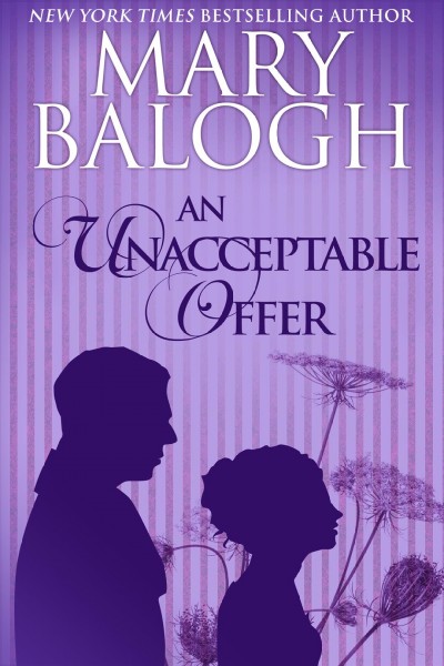An unacceptable offer [electronic resource] / Mary Balogh.